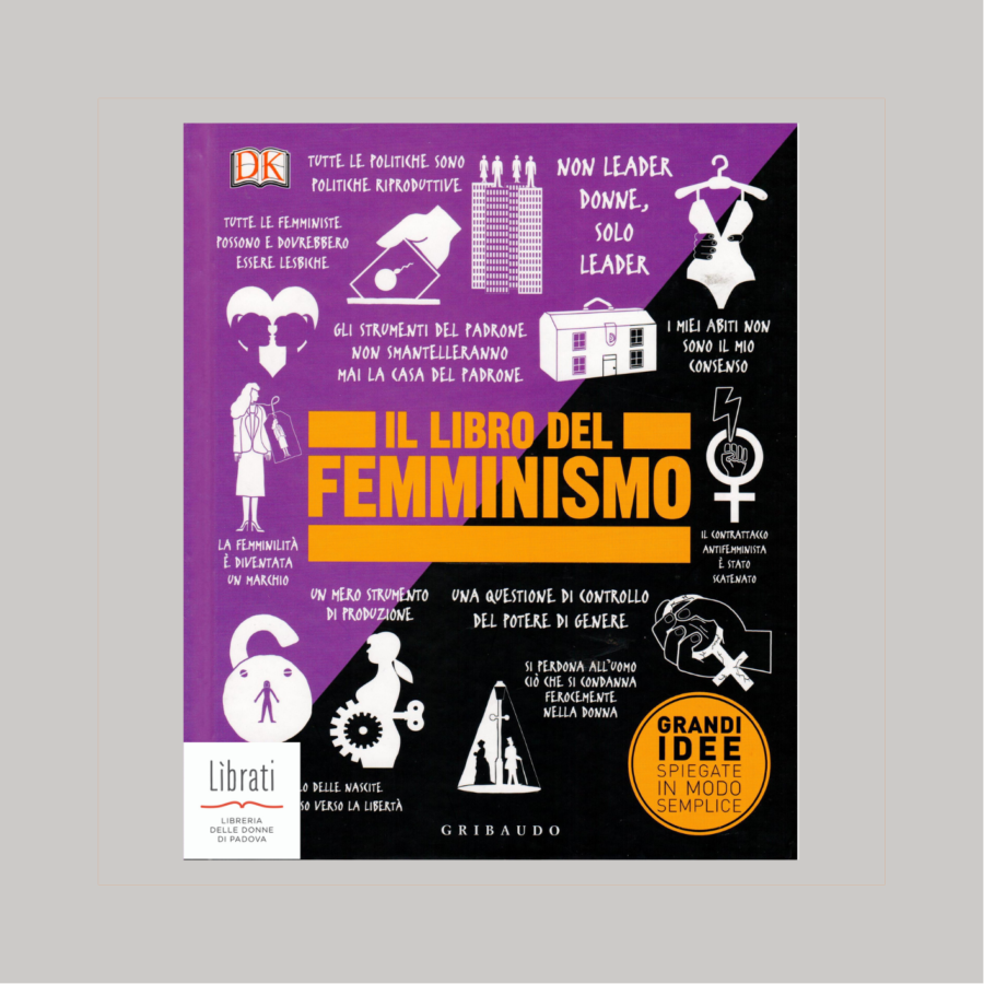 LIBRO DEL FEMMINISMO. GRANDI IDEE SPIEGATE IN MODO SEMPLICE – Libreria ...