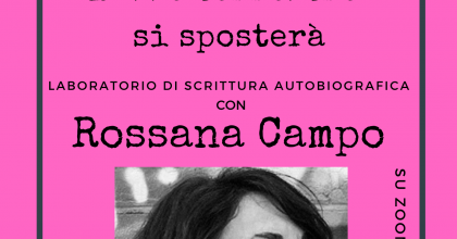 Se racconto la mia storia, l'asse terrestre si sposterà - laboratorio con Rossana Campo