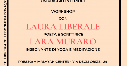 Meditazione e scrittura: un viaggio interiore. Workshop con Laura Liberale e Lara Muraro