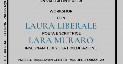 Meditazione e scrittura: un viaggio interiore. Workshop con Laura Liberale e Lara Muraro