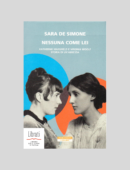 NESSUNA COME LEI. KATHERINE MANSFIELD E VIRGINIA WOOLF STORIA DI UN'AMICIZIA