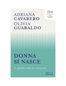 DONNA SI NASCE (E QUALCHE VOLTA LO SI DIVENTA)